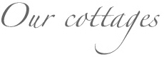 Our cottages